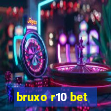 bruxo r10 bet